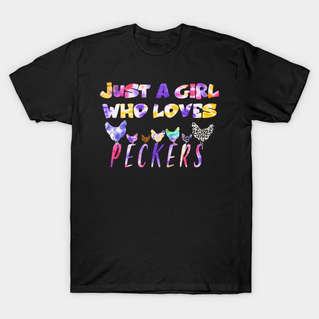 Just a Girl Who Loves Peckers Chicken Leopard Plaid Tie Dye T-Shirt by dounjdesigner